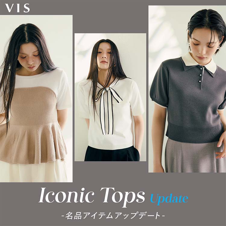 VIS�i�r�X�j�̃V���b�v�j���[�X�uIconic Tops Update -���i�A�C�e���A�b�v�f�[�g- | VIS�v