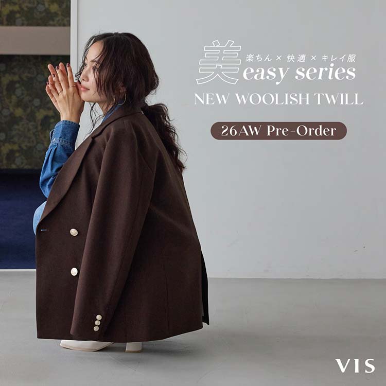 VIS�i�r�X�j�̃V���b�v�j���[�X�u��easy�uWOOLISH TWILL�v�b2026AW Pre-Order�v