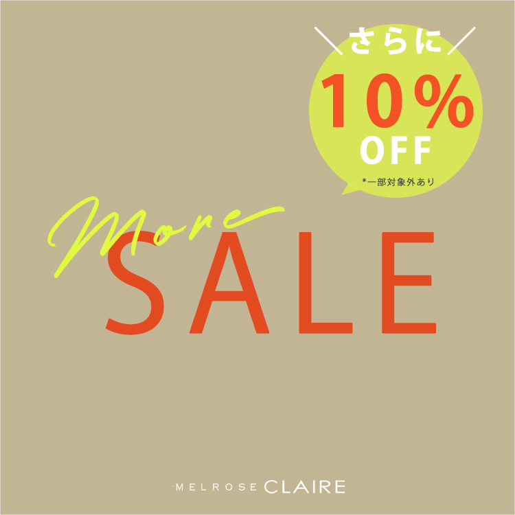 MELROSE claire�i�������[�Y �N���[���j�̃V���b�v�j���[�X�u�_�����10��OFF�^�{�����MORE SALE�X�^�[�g�I�v