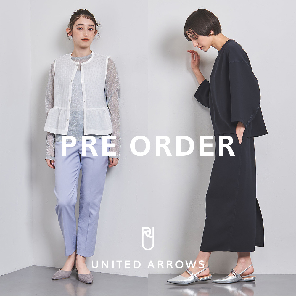 UNITED ARROWS｜ユナイテッドアローズのトピックス「【PRE ORDER