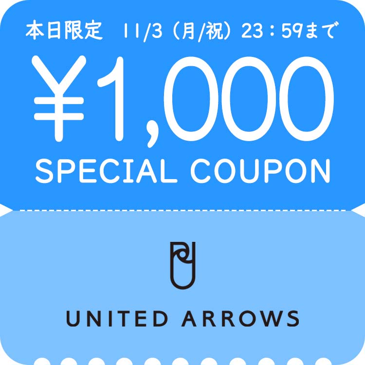 UNITED ARROWSiiCebhA[Yj̃Vbvj[Xuy{z1,000 SPECIAL COUPON JÒv