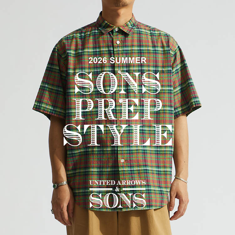 UNITED ARROWS�i���i�C�e�b�h�A���[�Y�j�̃V���b�v�j���[�X�u�y���W�zUNITED ARROWS & SONS�� �gPREP�h �X�^�C���v