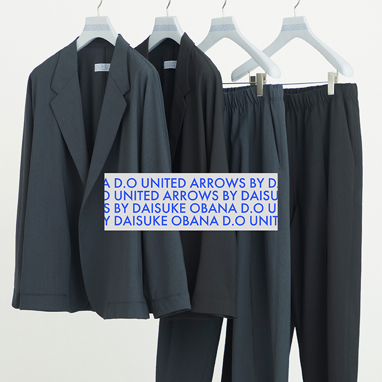 【セットアップ】United Arrows by Daisuke Obana UNITED ARROWS｜ユナイテッドアローズのトピックス「＜D.O UNITED