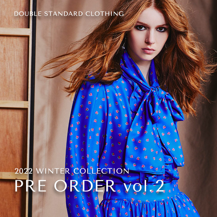 DOUBLE STANDARD CLOTHING｜ダブル スタンダード クロージングのトピックス「【PRE ORDER vol.2】2022  WINTER COLLECTION」 - ZOZOTOWN