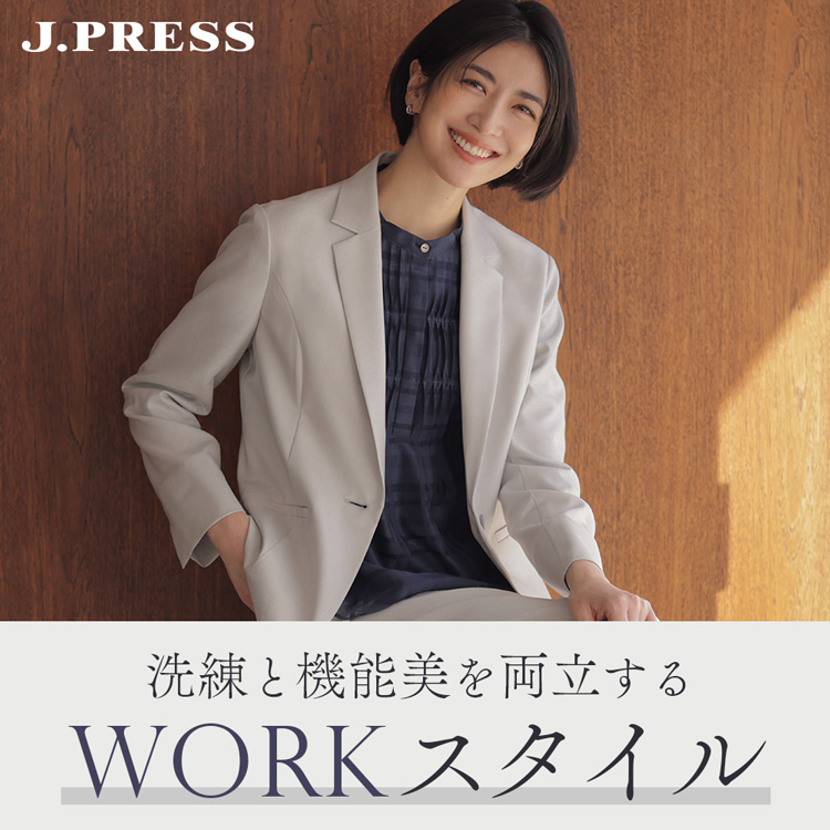 J.PRESS�i�W�F�C�v���X�j�̃V���b�v�j���[�X�u�yJ.PRESS LADIES�z�����Ƌ@�\���𗼗����� WORK�X�^�C���v