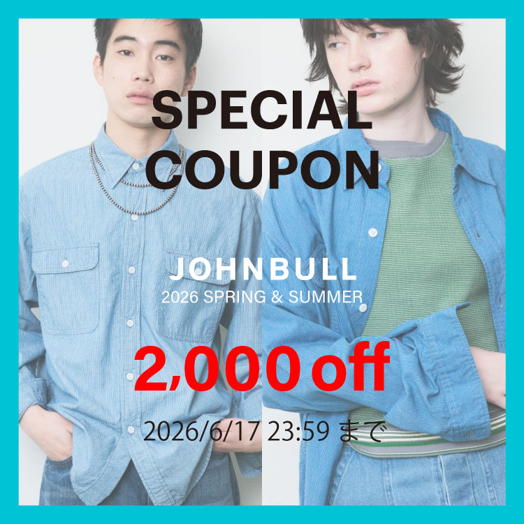 JOHNBULL�i�W�����u���j�̃V���b�v�j���[�X�u�y��2,000�~OFF���{������I�z�������g����N�[�|���z�M���I�v