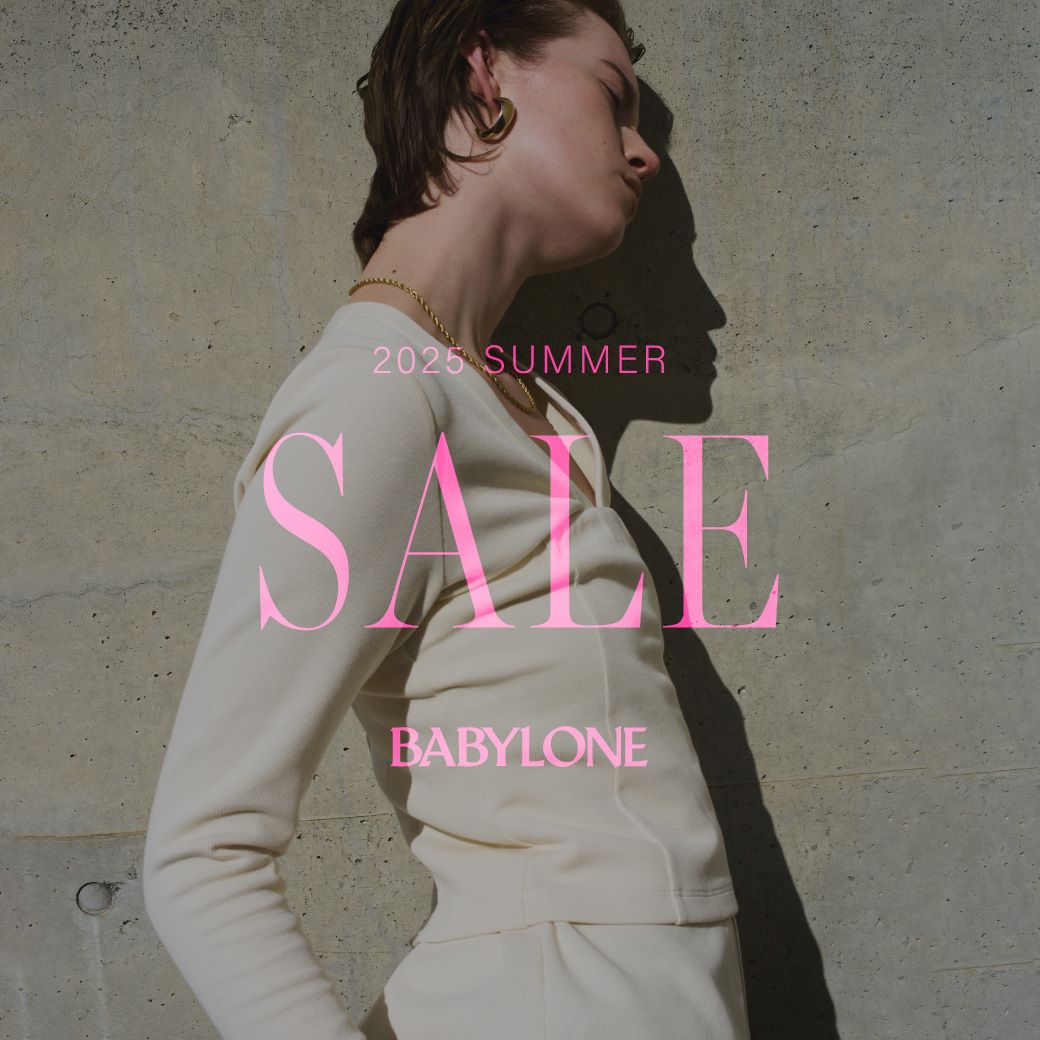 BABYLONEiorj̃Vbvj[XuyBABYLONEz2025 SUMMER SALEv