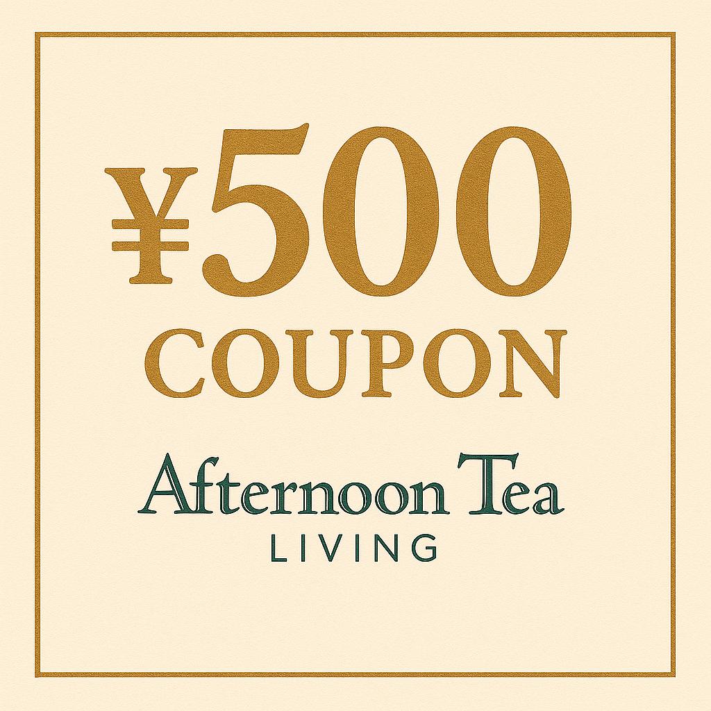 Afternoon Tea LIVING�i�A�t�^�k�[���e�B�[�E���r���O�j�̃V���b�v�j���[�X�u�yAfternoon Tea LIVING�z500�~�N�[�|���z�z���I�v