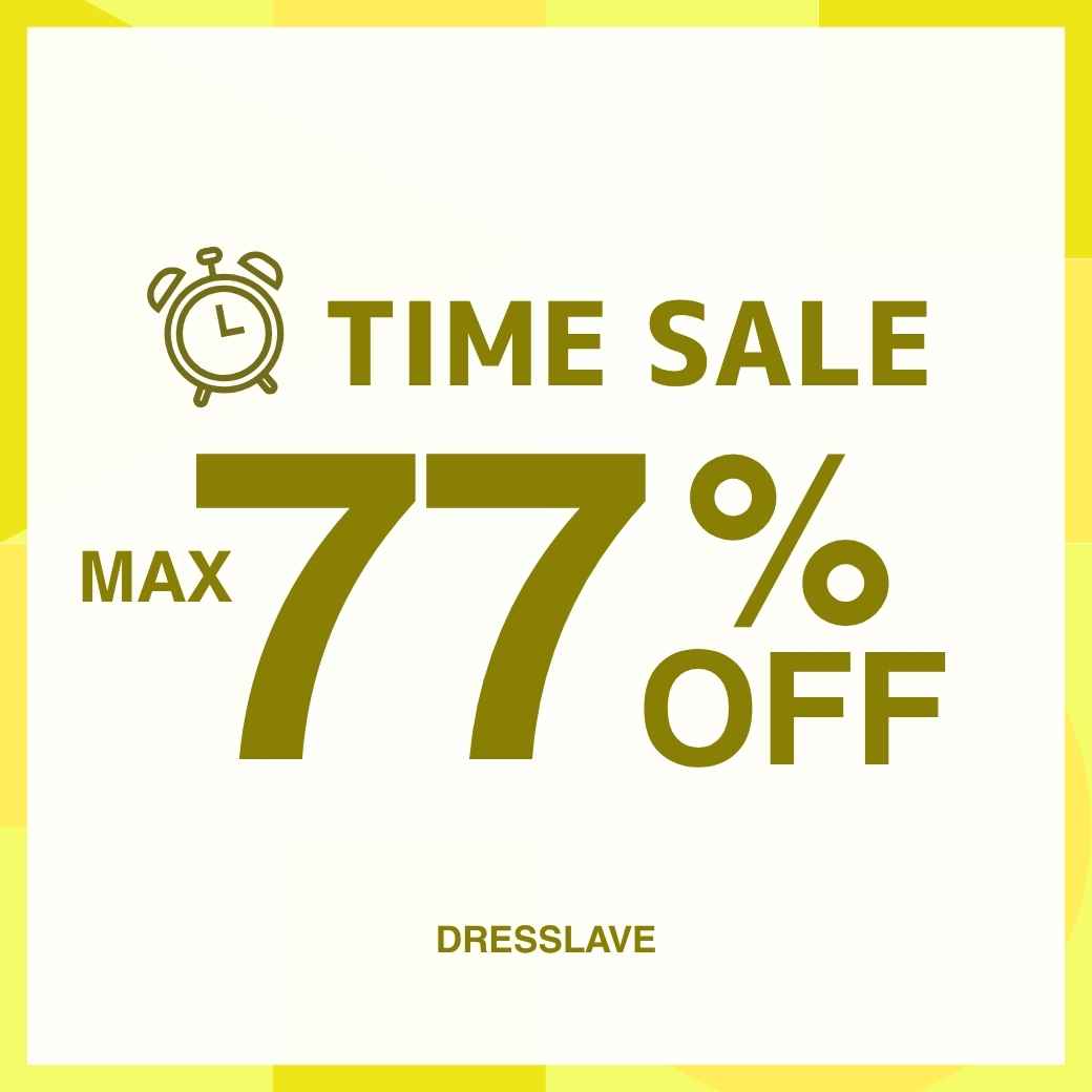 DRESSLAVE�i�h���X���C�u�j�̃V���b�v�j���[�X�u�y�T������TIME SALE�zMAX77%�̊��Ԍ���Z�[���X�^�[�g�v