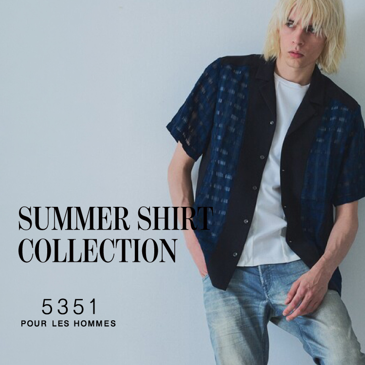 5351POUR LES HOMMES�i5351�v�[�� �I���j�̃V���b�v�j���[�X�uSUMMER SHIRT COLLECTION �v