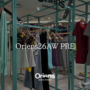 JOURNAL STANDARD�i�W���[�i���X�^���_�[�h�j�̃V���b�v�j���[�X�u�yOriens�z26AW PRE LINEUP�v