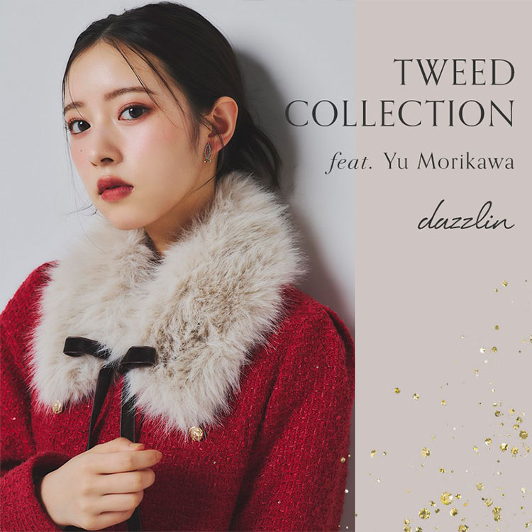 dazzlin�i�_�Y�����j�̃V���b�v�j���[�X�uTWEED COLLECTION feat. Yu Morikawa�v