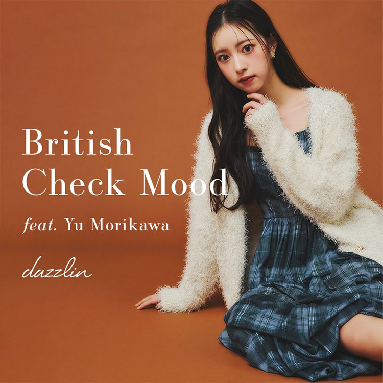 dazzlin�i�_�Y�����j�̃V���b�v�j���[�X�u�y British Check Mood feat. Yu Morikawa �z�v