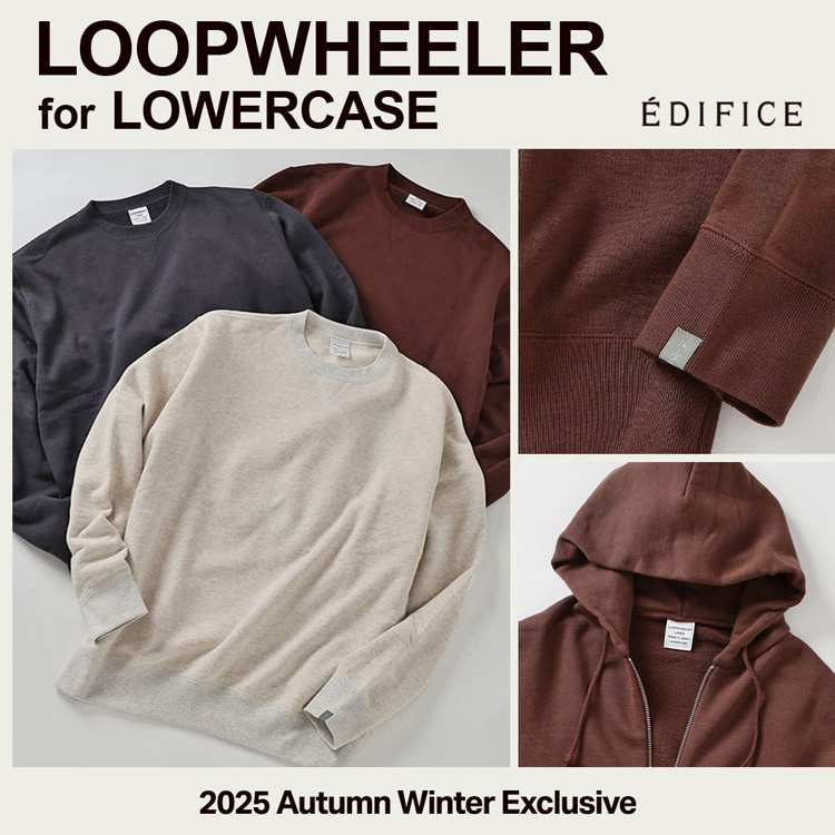 EDIFICE｜エディフィスのトピックス「【LOOPWHEELER for
