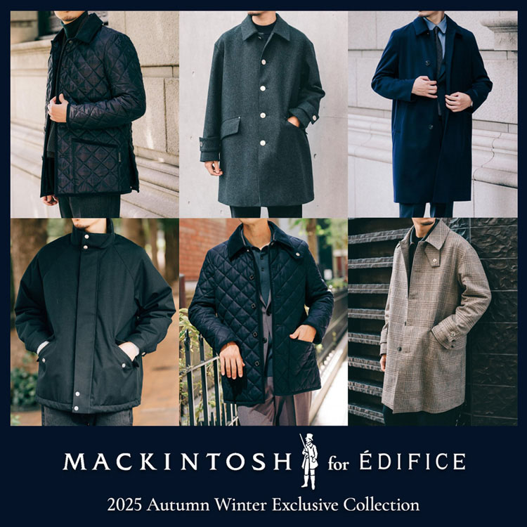 EDIFICE｜エディフィスのトピックス「【別注マッキントッシュ】伝統と