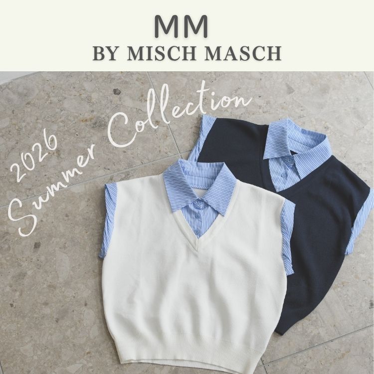 MISCH MASCH｜ミッシュ マッシュのトピックス「【MM by MISCH MASCH