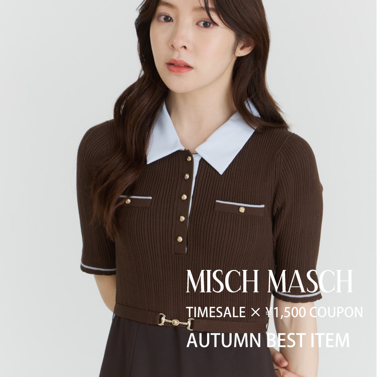 MISCH MASCH�i�~�b�V�� �}�b�V���j�̃V���b�v�j���[�X�u�y�{�C��ZOZO�Ղ�J�Ò��z1,500�~�N�[�|��×�H�̐l�C�A�C�e��10%OFF�I�v