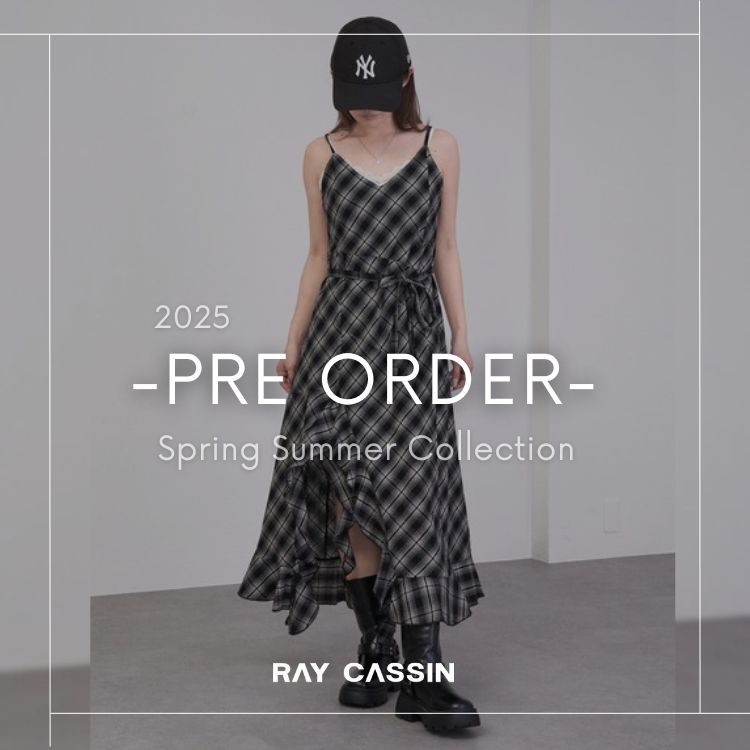 RAY CASSINiCJYj̃Vbvj[XuyPRE ORDERz2025 Spring CollectionV\STARTIv