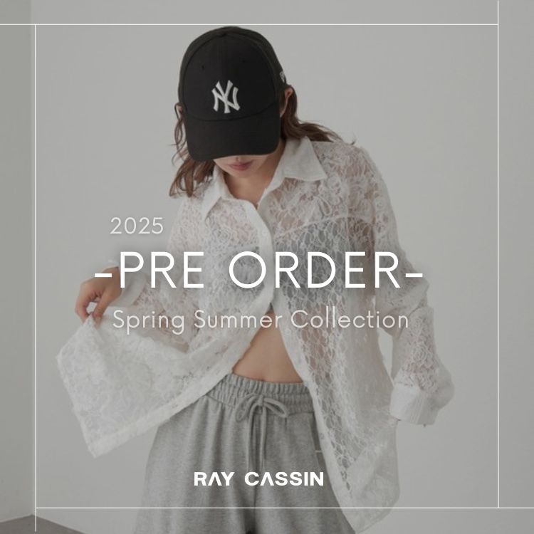 RAY CASSINiCJYj̃Vbvj[XuyPRE ORDERz2025 Spring CollectionV\STARTIv