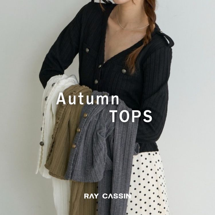 RAY CASSIN�i���C�J�Y���j�̃V���b�v�j���[�X�u�yRAY CASSIN�z�H�̎���g�b�v�XPICK UP�I�v