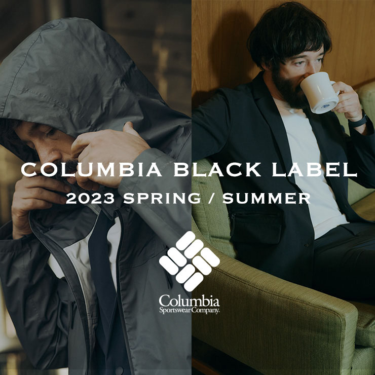Columbia｜コロンビアのトピックス「COLUMBIA BLACK LABEL 2023 S/S ...