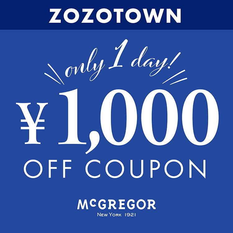 McGREGOR�i�}�b�N���K�[�j�̃V���b�v�j���[�X�u�yMcGREGOR�zZOZOTWN���� �X�y�V�����N�[�|�� �v���[���g�I�I�v