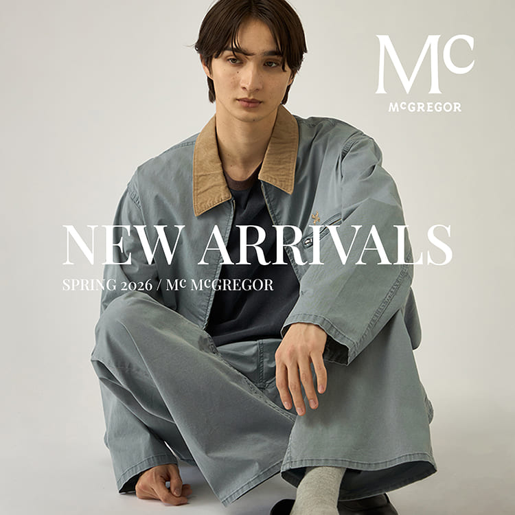 McGREGOR�i�}�b�N���K�[�j�̃V���b�v�j���[�X�u�yMc McGREGOR�z2026 Spring & Summer �V����ׂ��܂����B�v