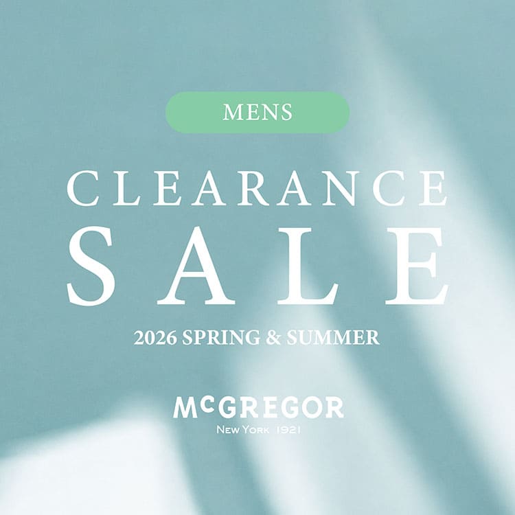 McGREGOR�i�}�b�N���K�[�j�̃V���b�v�j���[�X�u�yMcGREGOR�z2026 �ẴN���A�����X�Z�[���X�^�[�g�I�v