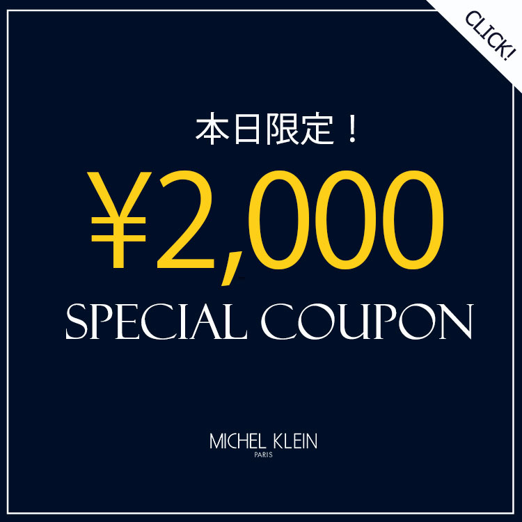 MICHEL KLEIN HOMME�i�~�b�V�F���N���� �I���j�̃V���b�v�j���[�X�u�ySPECIAL EVENT�z�{�������2000�~�N�[�|���J�Ò��I�v