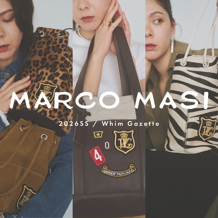 Whim Gazette�i�E�B���K�[�b�g�j�̃V���b�v�j���[�X�u���N�l�C���ւ�o�b�O�u�����h�wMARCO MASI(�}���R�}�[�W)�x���`�F�b�N�I�v