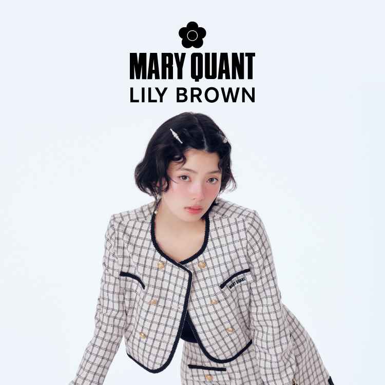 LILY BROWN�i�����[ �u���E���j�̃V���b�v�j���[�X�uLILY BROWN×MARY QUANT Afternoon Tea Moment�v