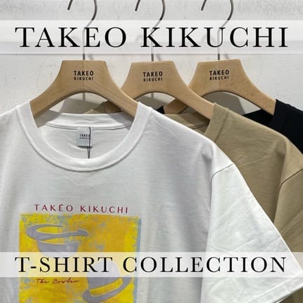 TAKEO KIKUCHI｜タケオキクチのトピックス「【TAKEO KIKUCHI】 Tシャツ