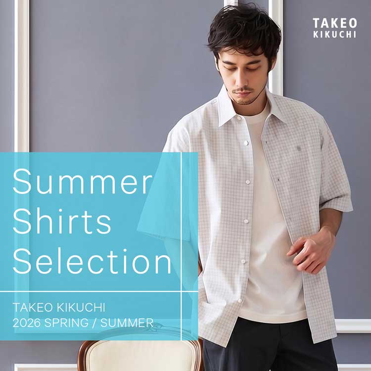 TAKEO KIKUCHI�i�^�P�I�L�N�`�j�̃V���b�v�j���[�X�u�T�}�[�V���c�Z���N�V�����v