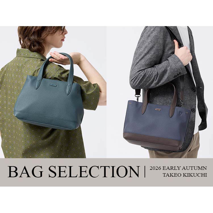 TAKEO KIKUCHI�i�^�P�I�L�N�`�j�̃V���b�v�j���[�X�u�H��BAG SELECTION�v