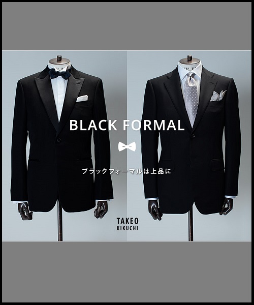 TAKEO KIKUCHI｜タケオキクチのトピックス「BLACK FORMAL」 - ZOZOTOWN