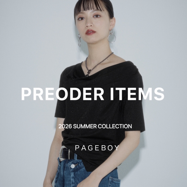 PAGEBOY｜ページボーイのトピックス「【今季注目!!】PRE-ORDER