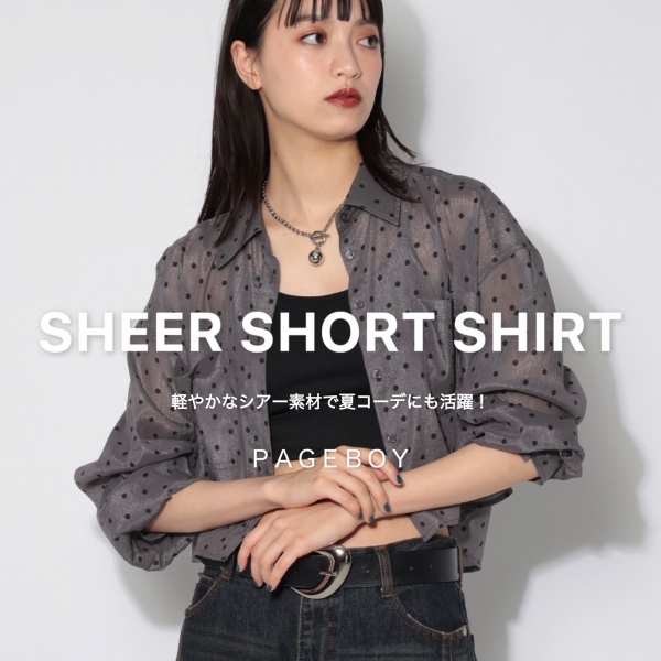 PAGEBOY�i�y�[�W�{�[�C�j�̃V���b�v�j���[�X�u�y�C���΍��!!�zEASY CARE SHEER SHORT SHIRT�v