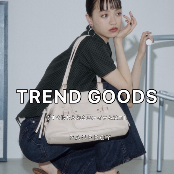 PAGEBOY�i�y�[�W�{�[�C�j�̃V���b�v�j���[�X�u�y�t�ăR�[�f��!!�zTREND GOODS�v