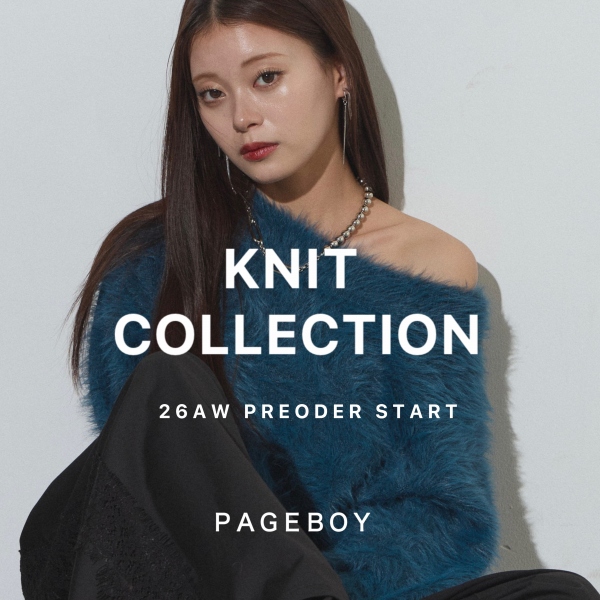 PAGEBOY�i�y�[�W�{�[�C�j�̃V���b�v�j���[�X�u�y�\��START�z26AW KNIT COLLECTION�v