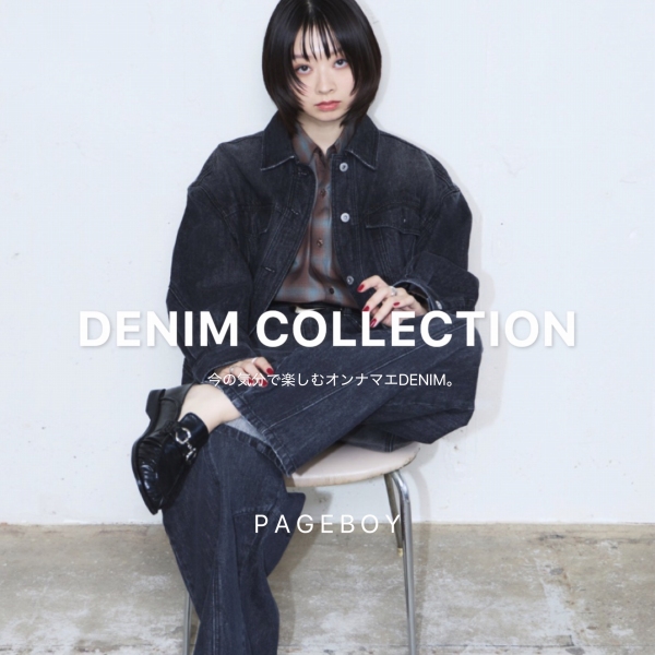 PAGEBOY�i�y�[�W�{�[�C�j�̃V���b�v�j���[�X�u�y�I���i�}�G�ɒ����Ȃ��B�zDENIM COLLECTION�v