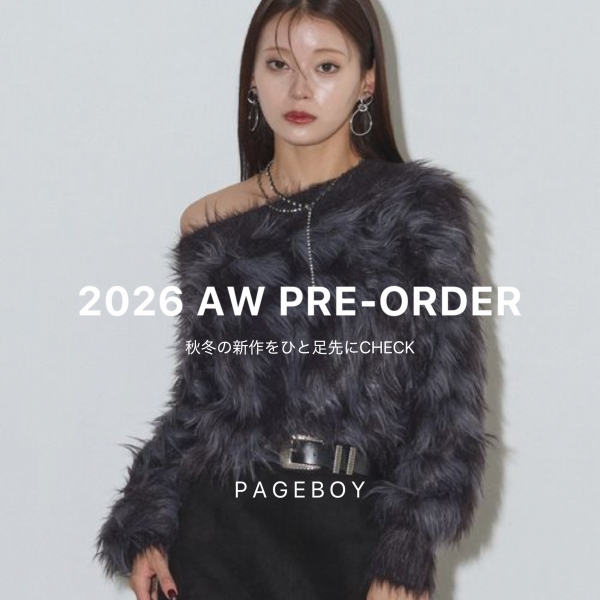 PAGEBOY�i�y�[�W�{�[�C�j�̃V���b�v�j���[�X�u�y�H�~�����I�z2026 AW PRE-ORDER�v