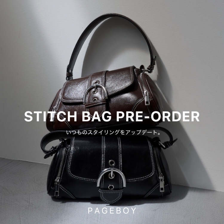 PAGEBOY�i�y�[�W�{�[�C�j�̃V���b�v�j���[�X�u�y���[�h�ȑ��݊��B�zSTITCH BAG PRE-ORDER�v