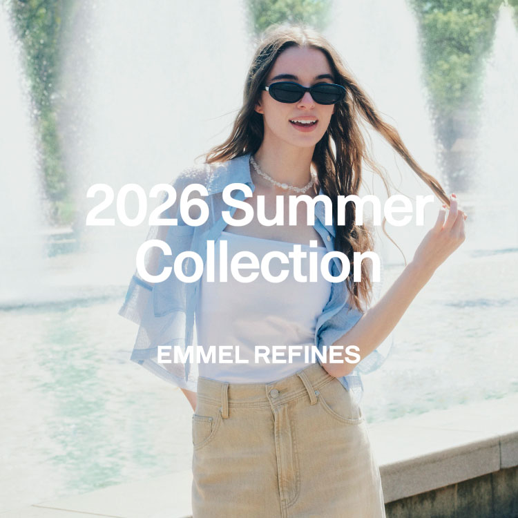 green label relaxing�i�O���[�����[�x�� �����N�V���O�j�̃V���b�v�j���[�X�u�yEMMEL REFINES�z�b2026 Summer Collection�v