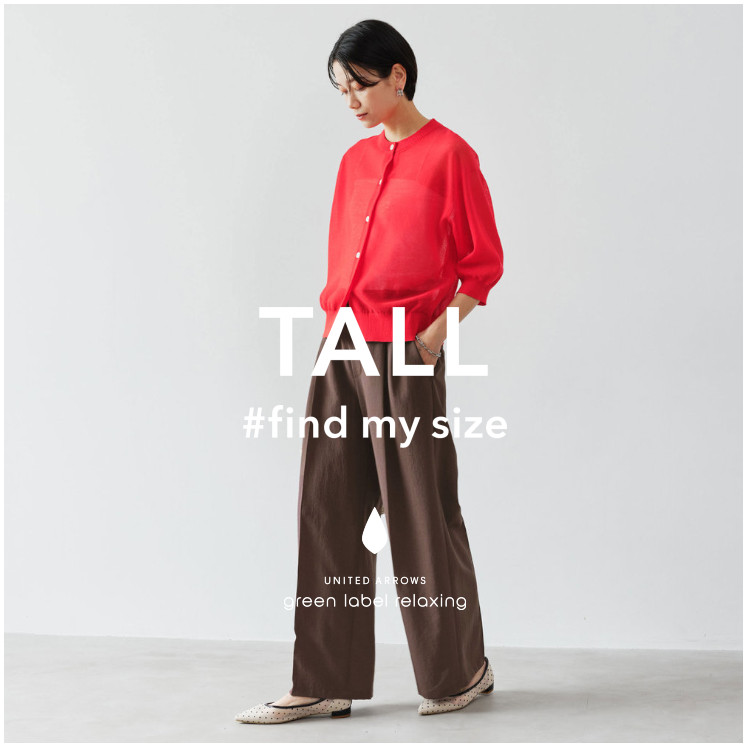 green label relaxing�i�O���[�����[�x�� �����N�V���O�j�̃V���b�v�j���[�X�u��#find my size��TALL�T�C�Y�̂������߃A�C�e�����܂Ƃ߂Ă��Љ�I�v
