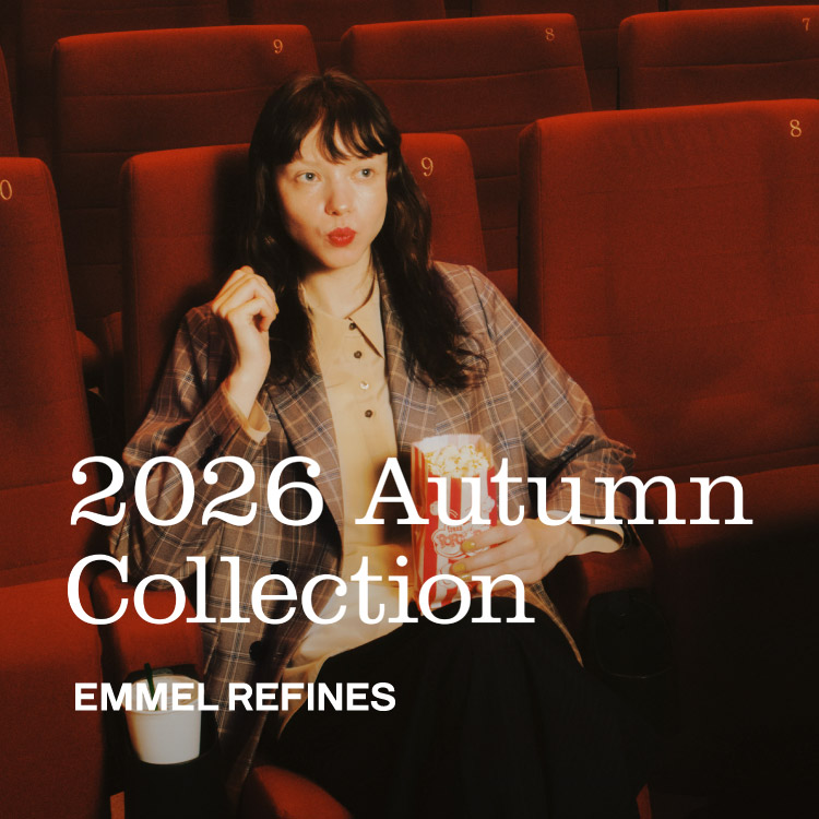 green label relaxing�i�O���[�����[�x�� �����N�V���O�j�̃V���b�v�j���[�X�u�yEMMEL REFINES�z�b2026 Autumn�v