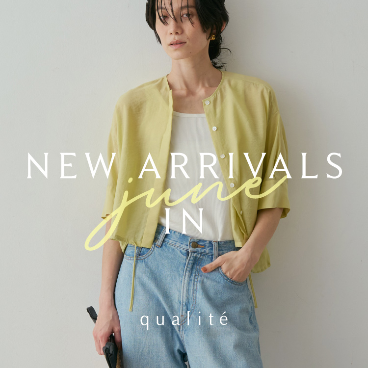qualite�i�J���e�j�̃V���b�v�j���[�X�uNEW ARRIVALS IN JUNE�v