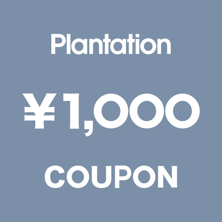 Plantation�i�v�����e�[�V�����j�̃V���b�v�j���[�X�u�y24���Ԍ���z��1,000�N�[�|���v