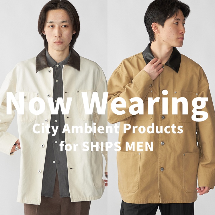 SHIPS�i�V�b�v�X�j�̃V���b�v�j���[�X�u�ySHIPS MEN�zCity Ambient Products�̍��������t�����W !�v