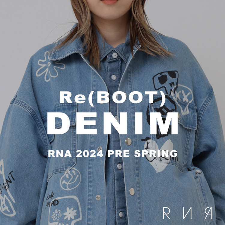 RNA MEDIA｜アールエヌエー メディアのトピックス「【 厳選DENIM