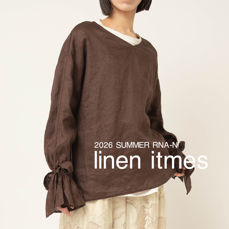 RNA MEDIA�i�A�[���G�k�G�[ ���f�B�A�j�̃V���b�v�j���[�X�u��RNA-N�� 2026 summer linen items�v